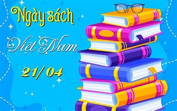 BÀI TUYÊN TRUYỀN NGÀY SÁCH VIỆT NAM 21/4